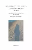 Autobiograficzny trójkąt: świadectwo, wyznanie, wyzwanie