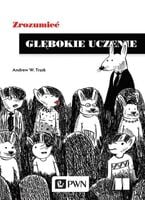 Zrozumieć głębokie uczenie Andrew W. Trask