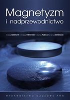 Magnetyzm i nadprzewodnictwo Andrzej Szewczyk, Andrzej Wiśniewski, Henryk…