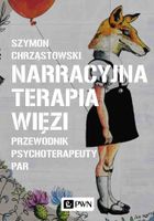Narracyjna terapia więzi Szymon Chrząstowski