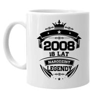 2008 Narodziny legendy 18 lat - kubek na prezent