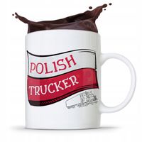Dla Tirowca Kierowcy Kubek Polish Trucker Prezent Z Nadrukiem Ze Zdjęciem