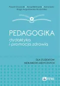 Pedagogika, Dydaktyka I Promocja Zdrowia. Dla Studentów Kierunków Medyczny