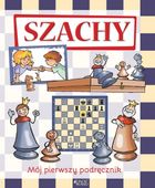 Szachy. Mój pierwszy podręcznik