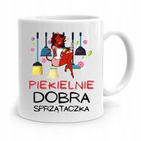 Dla Sprzątaczki Kubek Na Prezent Piekielnie Dobra Z Nadrukiem Ze Zdjęciem