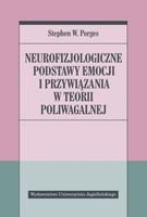 NEUROFIZJOLOGICZNE PODSTAWY EMOCJI I PRZYWIĄZANIA STEPHEN..