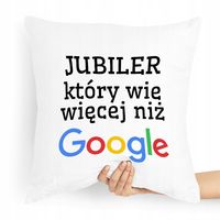 Prezent Poduszka Dla Jubilera Wie Więcej Niż Z Nadrukiem Ze Zdjęciem