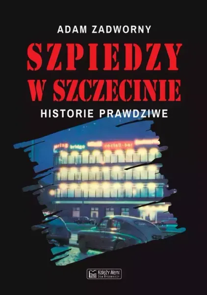 Szpiedzy w Szczecinie zdjęcie 1