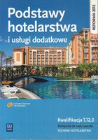 Podstawy hotelarstwa i usługi dodatkowe Podręcznik do nauki zawodu technik…