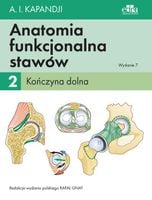 Anatomia funkcjonalna stawów Kończyna dolna Tom 2