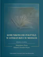 Komunikowanie polityk(i) w literaturze i w mediach