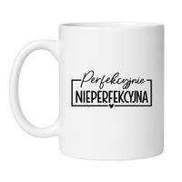 KUBEK "PERFEKCYJNIE NIEPERFEKCYJNA"
