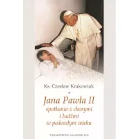 Jana Pawła II spotkania z chorymi ludźmi w podeszłym wieku