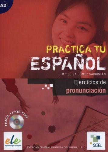 Practica tu espanol. Ejercicios de.. A2 + CD - Sacristan Luisa na Arena.pl