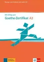 Mit Erfolg zum Goethe-Zertifikat A2. Übungs- und Testbuch