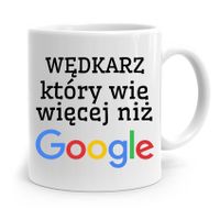 Kubek Prezent Wędkarza Wie Więcej Niż Gogole Z Nadrukiem Ze Zdjęciem