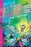 Astrid i kosmiczni kadeci. Groźba z Czarnej Laguny