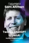 Optymista: Sam Altman. Twórca ChatGPT i OpenAI