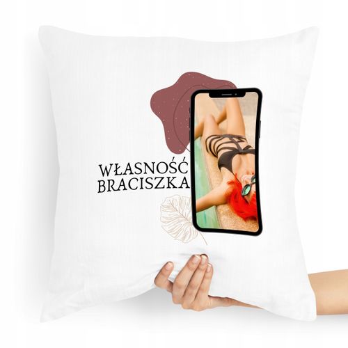 Poduszka Prezent Dla Brata Własność Braciszka Z Nadrukiem Ze Zdjęciem na Arena.pl