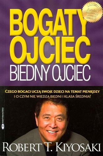 BOGATY OJCIEC, BIEDNY OJCIEC, ROBERT KIYOSAKI na Arena.pl