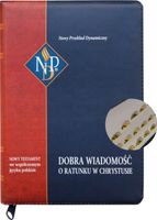 Nowy Testament Dobra Wiadomość o ratunku w Chrystusie - Nowy Przekład Dyna…