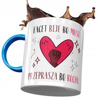 Kubek Błękitny Śmieszny Facet Bije Bo Musi Prezent Z Nadrukiem Ze Zdjęciem