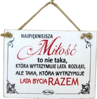 Tabliczka drewniana - Najpiękniejsza Miłość to nie taka, która wytrzymuje lata rozłąki