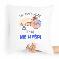 Poduszka Zabawny Prezent Kot Rano Wstaje Z Nadrukiem Ze Zdjęciem