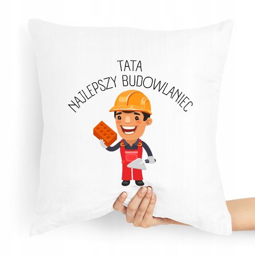 Poduszka Prezent Dla Taty Najlepszy Budowlaniec Z Nadrukiem Ze Zdjęciem na Arena.pl