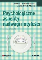 Psychologiczne aspekty nadwagi i otyłości. Teoria i praktyka