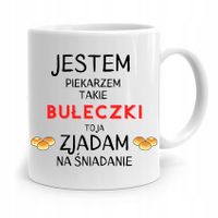 Kubek Prezent Dla Piekarza Zjadam Na Śniadanie Z Nadrukiem Ze Zdjęciem