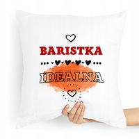 Prezent Poduszka Dla Baristy Baristka Idealna Z Nadrukiem Ze Zdjęciem