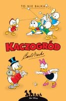 TO NIE BAJKA I INNE HISTORIE Z LAT 1960-1961 CARL BARKS