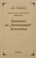 KOMENTARZ DO HERMENEUTYKI ARYSTOTELESA T. 1-2 BOECJUSZ