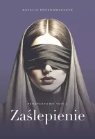 Zaślepienie. Perspektywa. Tom 1