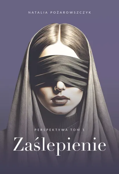 Zaślepienie. Perspektywa. Tom 1 zdjęcie 1