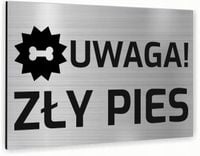 Tabliczka znak informacyjny 30x20 UWAGA ZŁY PIES Nierdzewna NADRUK UV