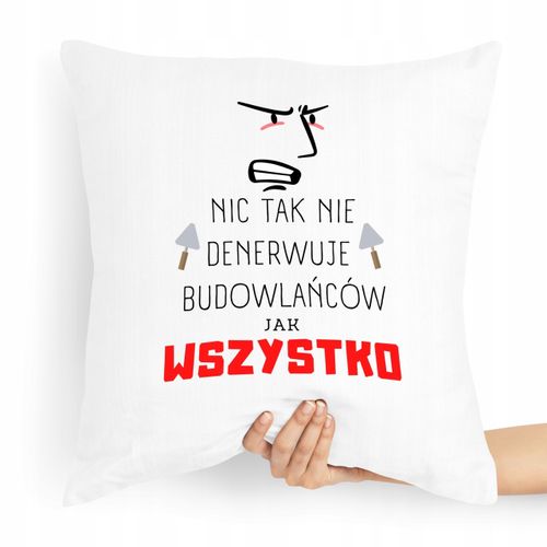 Poduszka Budowlańca Majstera Wszystko Denerwuje Z Nadrukiem Ze Zdjęciem na Arena.pl
