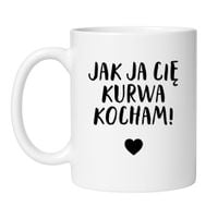 KUBEK "JAK JA CIĘ KURWA KOCHAM"