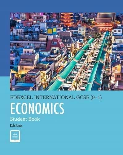 Pearson Edexcel International GCSE (9-1) Economics Student Book Jones Rob na Arena.pl