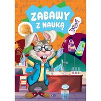 Zabawy z Nauką Ciekawostki Eksperymenty dla Dzieci 48 stron