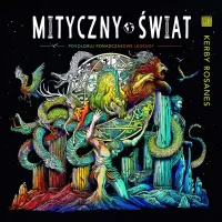 Mityczny Świat. Pokoloruj Ponadczasowe Legendy