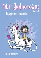 Fibi i Jednorożec. Tom 14. Magiczne melodie