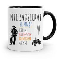 Dla Rolnika Kubek Czarny Nie Zadzieraj Ze Mną Z Nadrukiem Ze Zdjęciem