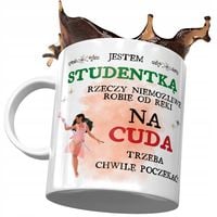 Kubek Dla Studentki Na Cuda Trzeba Poczekać Z Nadrukiem Ze Zdjęciem