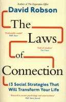 The Laws of Connection 13 Social Strategies That Will Transform Your Life