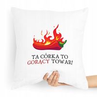 Poduszka Prezent Dla Córki Córka To Gorący Towar Z Nadrukiem Ze Zdjęciem