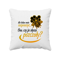 Nie łatwo mnie rozproszyć... Ooo czy słyszę pszczoły? - poduszka na prezent