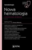 Nowa Hematologia. Zagadnienia wybrane Dariusz Wołowiec
