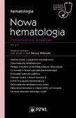 Nowa Hematologia. Zagadnienia wybrane Dariusz Wołowiec